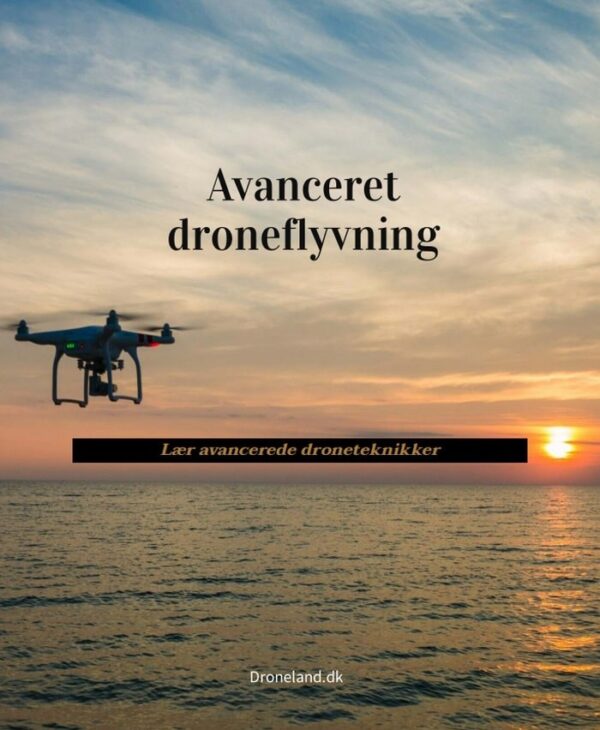 Avanceret droneflyvning - Lær avancerede droneteknikker - Droneland
