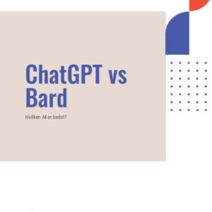ChatGPT vs Bard  - Hvilken AI er bedst? - Droneland