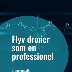 Flyv droner som en professionel - Droneland