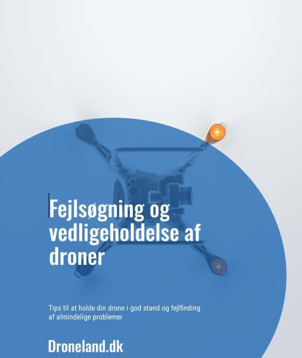Fejlsøgning og vedligeholdelse af droner - Droneland