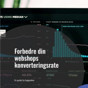 Forbedre din webshops konverteringsrate - En guide for begyndere - Droneland