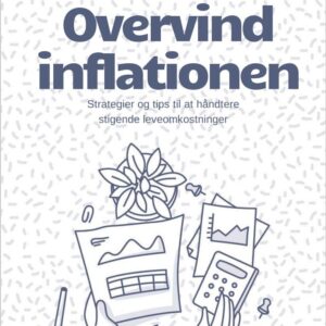 Overvind inflationen Strategier og tips til at håndtere stigende leveomkostninger - Droneland