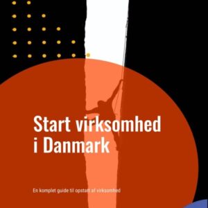 Start virksomhed i Danmark - En komplet guide til opstart af virksomhed - Droneland